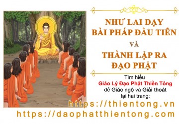 Như Lai dạy bài pháp đầu tiên và thành lập ra đạo Phật