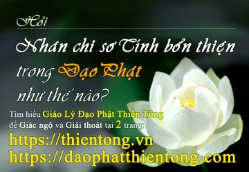 NHÂN CHI SƠ TÍNH BỔN THIỆN TRONG ĐẠO PHẬT NHƯ THẾ NÀO