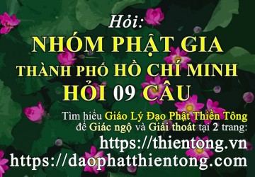 NHÓM PHẬT GIA THÀNH PHỐ HỒ CHI MINH HỎI 09 CÂU