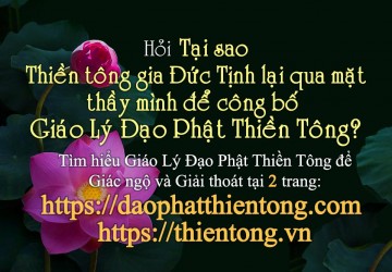 Tại sao Thiền tông Gia Đức Tịnh lại qua mặt Thầy để công bố Giáo Lý Đạo Phật Thiền Tông