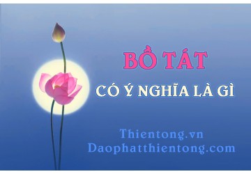 BỒ TÁT CÓ Ý NGHĨA LÀ GÌ?